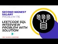 Second Highest Salary Problem 176 Leetcode SQL Interview Problem with Solution