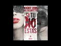 Nicky Jam ft. De La Ghetto - Si Tú No Estás