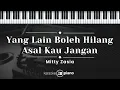 Yang Lain Boleh Hilang Asal Kau Jangan - Mitty Zasia (KARAOKE PIANO)