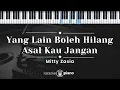 Download Lagu Yang Lain Boleh Hilang Asal Kau Jangan - Mitty Zasia (KARAOKE PIANO)