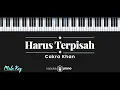 Download Lagu Harus Terpisah - Cakra Khan (KARAOKE PIANO - MALE KEY)