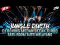 Lagu JUNGLE DUCTH - DJ BOKING MEDAN BECAK TURBO_SATU ROOM AUTO MELAYANG NEW DJ BOKING MEDAN FULL BASS