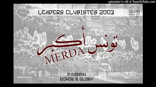 Leaders Clubiste 2003 تونس اكبر ماردا Tunis Akber Merda 2018 