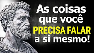 10 Coisas que Você Deve Dizer a si Mesmo Todos os Dias - Filosofia Estoica
