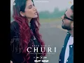 Churi New punjabi song khan bhaini