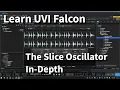 Learn UVI Falcon 2 Slice Oscillator - In Depth Slicing Beats