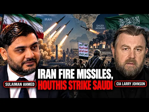 BREAKING: IRAN FIRE MISSILES AT HORMUZ, ANSARLLAH (HOUTHIS) STRIKE SAUDI ARABIA w/ CIA Larry Johnson