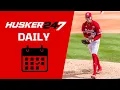 Husker247 Daily Husker Hoops lands three from portal Husker Baseball stomps No 12 USC