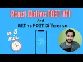React Native POST Api Implementation Difference between GET and POST Api