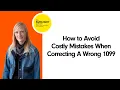 How to Avoid Costly Mistakes When Correcting A Wrong 1099