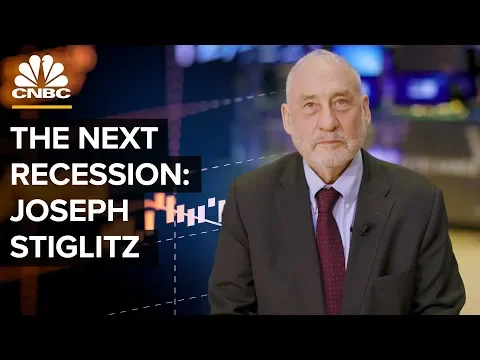 What Will Cause The Next Recession - Joseph Stiglitz On Trumpu0027s Protectionism