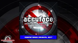 Download Accuface - (Don't try) The Apprehendum (Remastered Original Edit) MP3