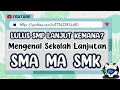 Download Lagu LULUS SMP LANJUT KEMANA? -  KETAHUI PERBEDAAN SMA, SMK, dan MA !!
