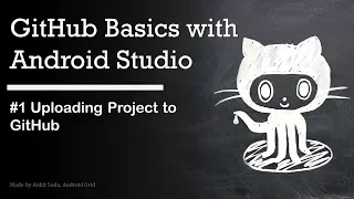 GitHub Basics with Android Studio - Uploading Project