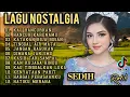 Lagu LAGU NOSTALGIA PALING SEDIH 😭 PATAH HATI, COCOK UNTUK TEMAN SANTAI KERJA PERJALANAN 