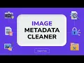 Image Metadata Cleaner Upload Photo Strip EXIF Hidden Data for Privacy Fast