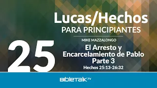 El arresto y encarcelamiento de Pablo - Parte 3