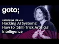 Hacking AI Systems How to Still Trick Artificial Intelligence Katharine Jarmul GOTO 2025