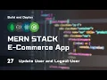 Update User and Logout User MERN Stack E-Commerce From Scratch