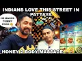HONEY 2 BODY MASSAGE PATTAYA Soi 3 Pattaya City Indian Love This Street Indian in Thailand 2022