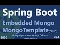Spring Boot Tutorial 24 MongoTemplate MongoOperations Query Criteria with Embedded Mongo