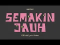 Download Lagu SEMAKIN JAUH - Official Lyric Video - Nosstress