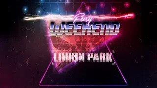 Linkin Park In The End Fury Weekend Remix 