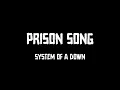 System Of A Down - Prison Song (Lyrics)