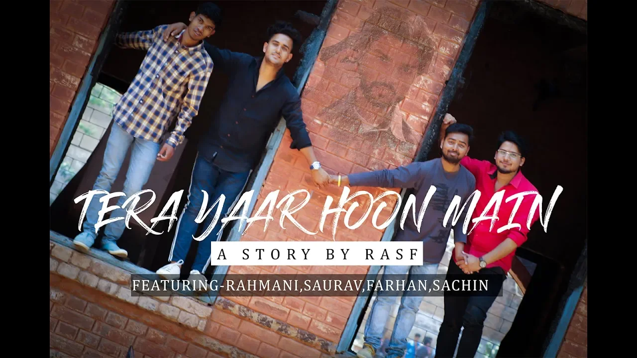 TERA YAAR HOON MAIN || COVER |SAURAV| FARHAN |AMIT | RAHMANI | A STORY ON FRIENDSHIP 2019