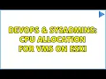 DevOps SysAdmins CPU allocation for VMs on ESXi 2 Solutions