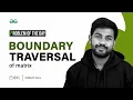 GFG POTD 2023 Boundary Traversal of Matrix Problem of the Day GeeksforGeeks
