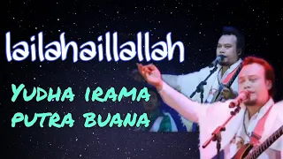Download LAA ILAHA ILLALLAH - Rhoma irama - Yudha irama - putra buana MP3