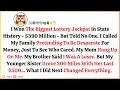 Lagu I Won The Biggest Lottery Jackpot In State History — $390 Million — But Told No One  I Called My