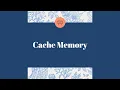 Cache Memory How to increase its cache performance Group 3