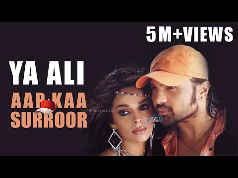 Download MP3 Ya Ali | Aap Kaa Surroor |  Himesh Reshammiya | 2007