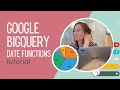 Google BigQuery date functions tutorial Looke Studio by Gaille Reports