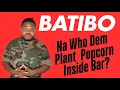Download Lagu BATIBO ; Na Who Dem Plant Da Popcorn For Inside Bar?