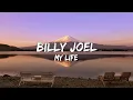 Download Lagu My Life - Billy Joel (Lyrics) 🎵
