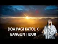 Download Lagu DOA PAGI KATOLIK [ BANGUN TIDUR ]
