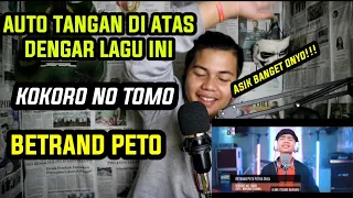 Download BETRAND PETO PUTRA ONSU - KOKORO NO TOMO (COVER) |REACTION ~ MP3