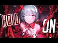 Lagu Nightcore - Hold On (Rock Version) (Lyrics)