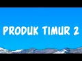 Lagu Produk Timur 2 - Kapten HipHop Feat. Jacson Zeran, Rendy Da Silva (Lyrics)