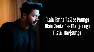 Download Main Marjaunga Lyrics | Stebin Ben | Raees \u0026 Zain-Sam MP3