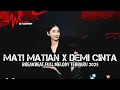 Download Lagu DJ Mati Matian X Demi Cinta Breakbeat Full Melody Terbaru 2025 ( DJ ASAHAN )