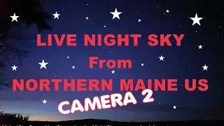 Stars Aurora Meteors LIVE Cam from Mt Kata in from MAINE US - CAM 2