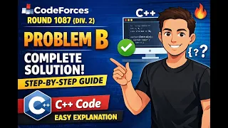 Codeforces Round 1087 Div 2 Problem B Solution Step-by-Step Explanation C Approach