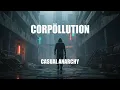 Download Lagu Casual Anarchy : Corpöllution : Boardroom to Boneyard : 2025