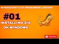 INSTALLING ZIG ON WINDOWS THE EASY WAY