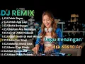 Dj Remix Lagu Nostalgia Full Bass Audio Jernih Enak Buat Santai \u0026 Perjalanan