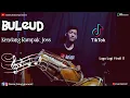 Download Lagu Buleud || Evi Tamala || Pongdut Buleud - asik buat joged nihh || Lagu Yang Lagi Viral Di TikTok